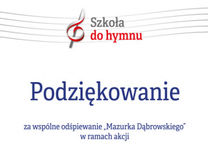 Podziękowanie za wspólne odśpiewanie "Mazurka Dąbrowskiego" w ramach akcji.